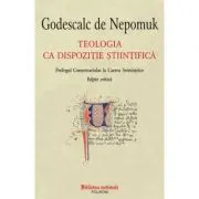 Teologia ca dispozitie stiintifica. Prolog la Comentariu la Cartea Sentintelor. Editie critica
