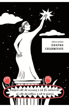 Cateva cuvinte despre celebritate