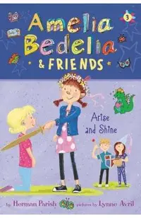 Amelia Bedelia & Friends: Amelia Bedelia & Friends Arise and Shine