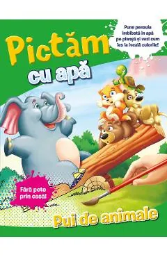 Pictam cu apa. Pui de animale |