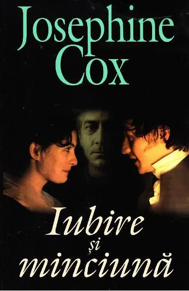 Iubire și minciună - Paperback brosat - Josephine Cox
