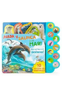 ¡Nada Y Salpica En El Mar! / Swim, Splash, in the Sea! (Spanish Edition)