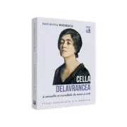 Cella Delavrancea si povestile ei incredibile de amor si arta