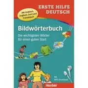 Erste Hilfe Deutsch Bildworterbuch Buch mit mp3-Download Die wichtigsten Worter fur einen guten Start