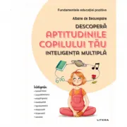 Descopera aptitudinile copilului tau. Inteligenta multipla