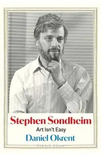Stephen Sondheim: Art Isn't Easy