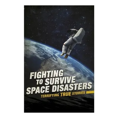 Fighting To Survive Space Disasters