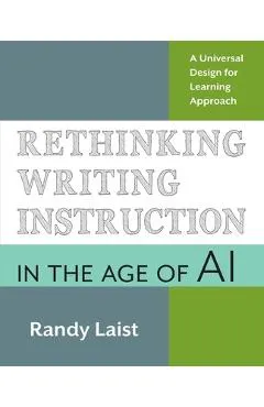 Rethinking Writing Instruction in the Age of AI: A Universal Design for Learning Approach