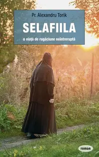 Selafiila - Paperback - Pr. Alexandru Torik