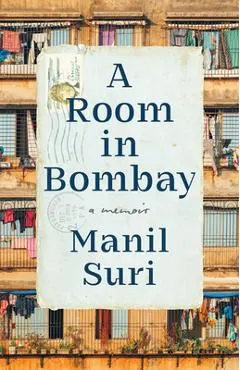 A Room in Bombay: A Memoir