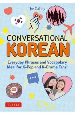 Conversational Korean: Everyday Phrases and Vocabulary - Ideal for K-Pop and K-Drama Fans! (Free Online Audio)