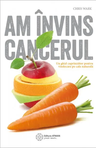Am învins cancerul - Paperback brosat - Chris Wark