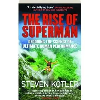 The Rise of Superman: Decoding the Science of Ultimate Performance