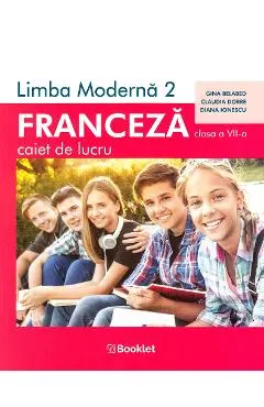 Limba franceza L2 - Clasa 7 - Caiet de lucru