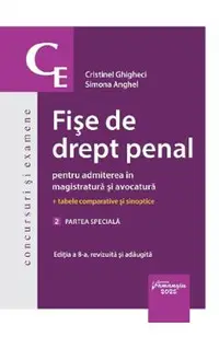 Fise de drept penal pentru admiterea in magistratura si avocatura Vol.2: Partea speciala Ed.8