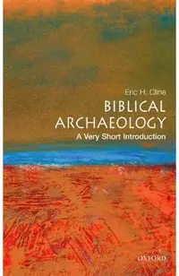 Biblical Archaeology: A Very Short Introduction