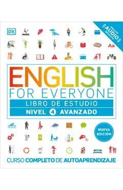 English for Everyone Nivel 4 Avanzado: Libro de Estudio: Edicion En Espanol