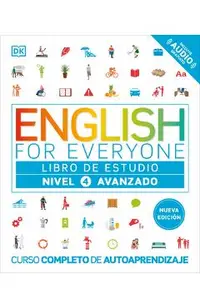 English for Everyone Nivel 4 Avanzado: Libro de Estudio: Edicion En Espanol -