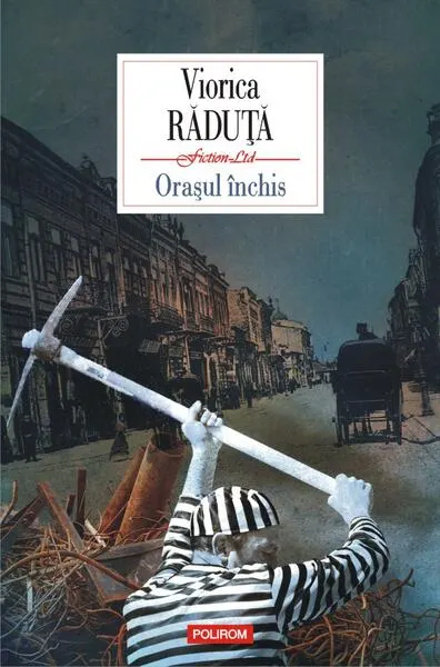 Oraşul închis - Paperback brosat - Viorica Răduţă