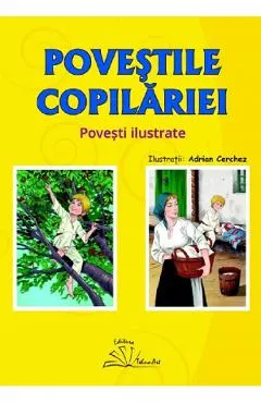 Povestile copilariei. Povesti ilustrate