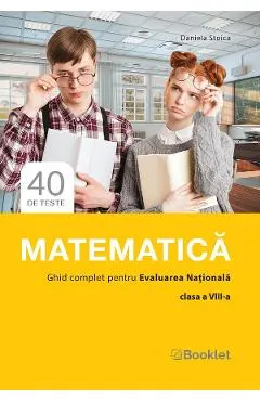 Matematica. Ghid complet pentru Evaluarea Nationala - Clasa 8