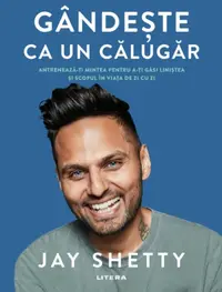 Gândește ca un călugăr - Paperback brosat - Jay Shetty