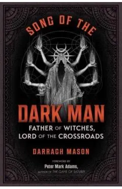 Song of the Dark Man: Father of Witches, Lord of the Crossroads