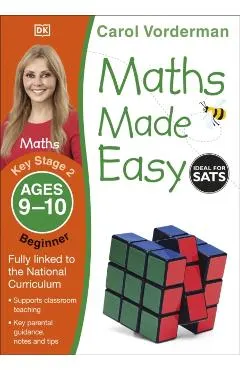 Maths Made Easy Ages 9-10 Key Stage 2 Beginner