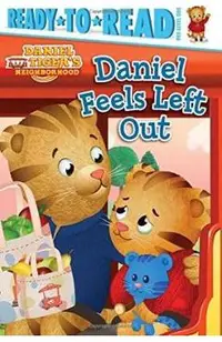 Daniel Feels Left Out: Ready-To-Read Pre-Level 1
