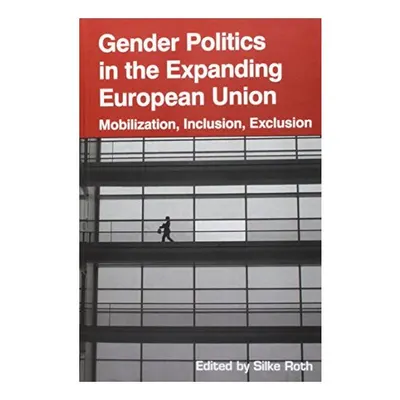 Gender Politics in the Expanding European Union