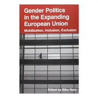 Gender Politics in the Expanding European Union