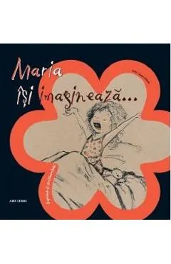 Maria isi imagineaza...