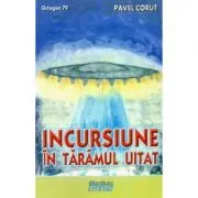 Incursiune in taramul uitat