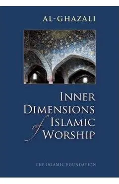 Inner Dimensions of Islamic Worship