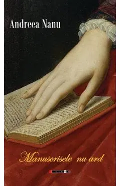 Manuscrisele nu ard