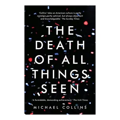 The Death of All Things Seen