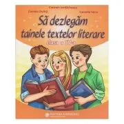 Sa dezlegam tainele textelor literare clasa a 4-a L4AL