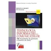 Manual Tehnologia Informatie TIC 4 pentru clasa a 12-a