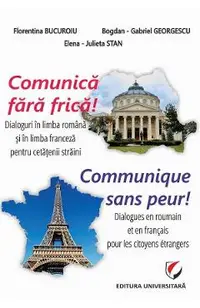 Comunica fara frica! Communique Sans Peur!