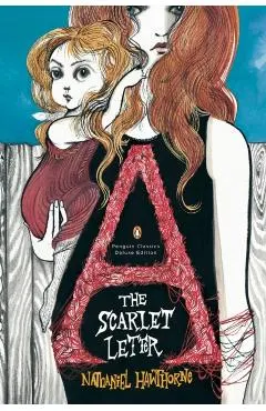 The Scarlet Letter: (penguin Classics Deluxe Edition)