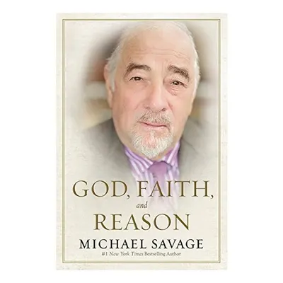 God, Faith, and Reason