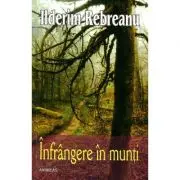 Infrangere in munti. Nuvele, schite, povestiri