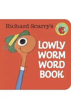 Richard Scarry's Lowly Worm Word Book