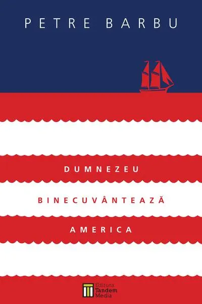 Dumnezeu binecuvântează America (+CD-MP3) - Paperback brosat - Petre Barbu