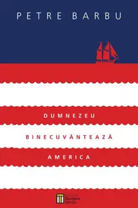 Dumnezeu binecuvântează America (+CD-MP3) - Paperback brosat - Petre Barbu