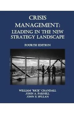 Crisis Management: Leading in the New Strategy Landscape