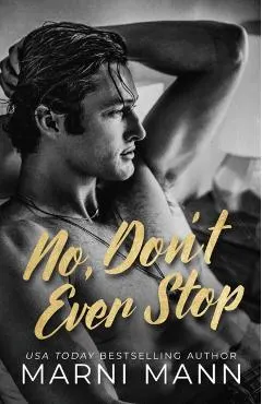 No, Don't Ever Stop