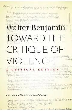 Toward the Critique of Violence: A Critical Edition