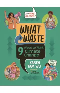 What a Waste: 9 Ways to Fight Climate Change
