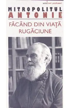 Facand din viata rugaciune